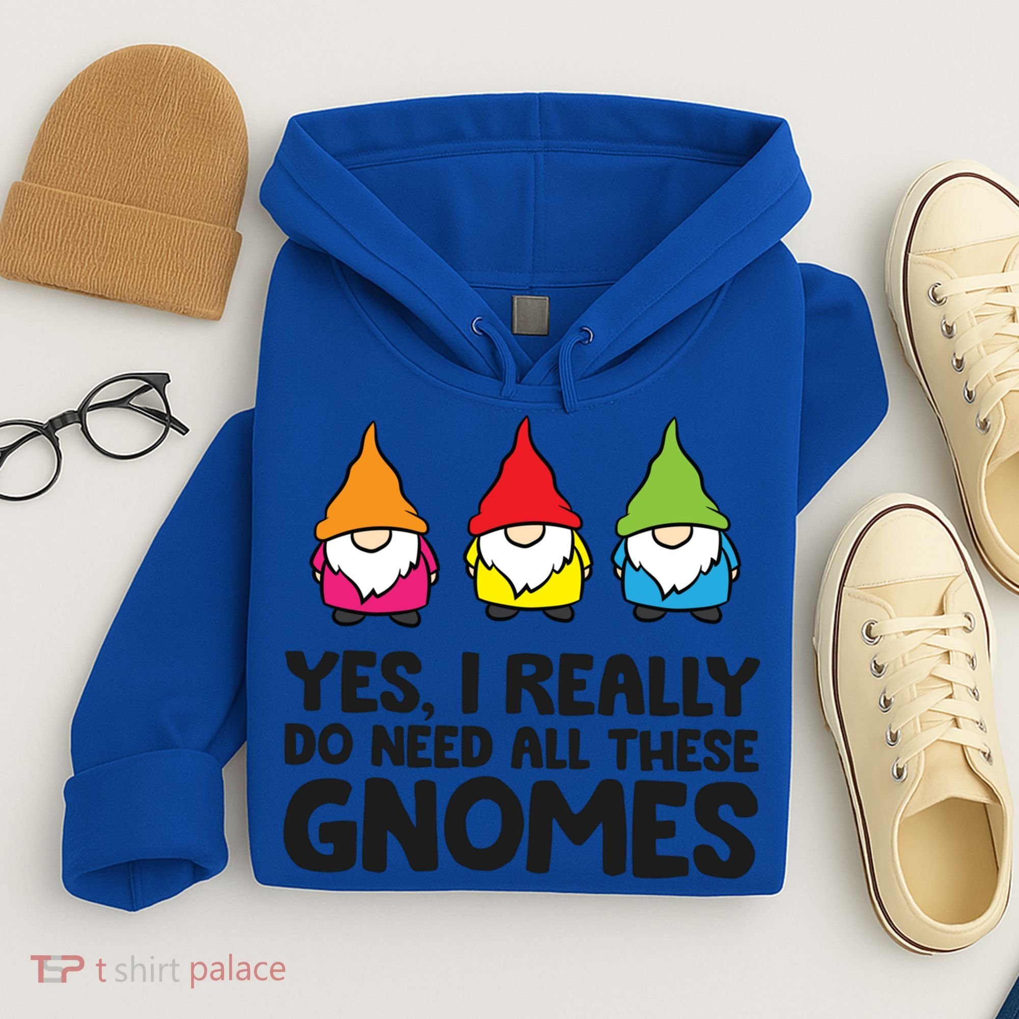 Garden Gnome Yes I Really Do Need All These Gnomes Gift Hoodie