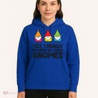 Garden Gnome Yes I Really Do Need All These Gnomes Gift Hoodie thumb 5