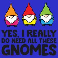 Garden Gnome Yes I Really Do Need All These Gnomes Gift Women's Tank Top thumb 5