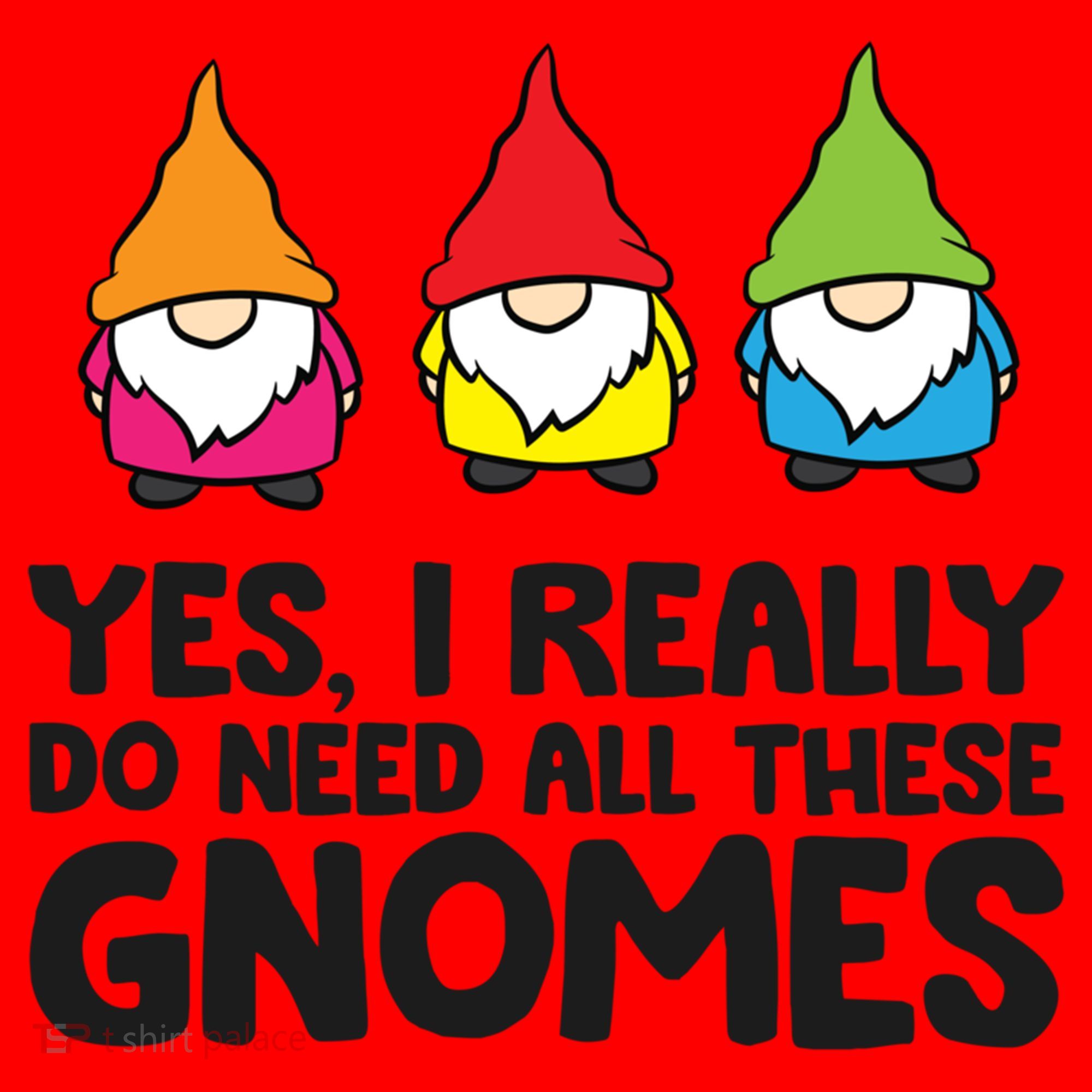 Garden Gnome Yes I Really Do Need All These Gnomes Gift Santa Hat