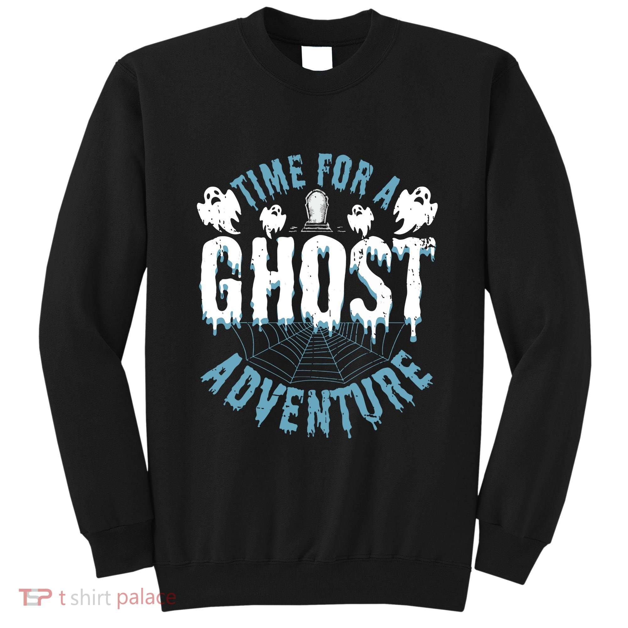 Ghost Hunting Adventures Quote For Paranormal Investigator Sweatshirt