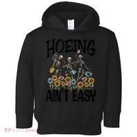 Garden Hoeing AinT Easy Toddler Hoodie thumb 0