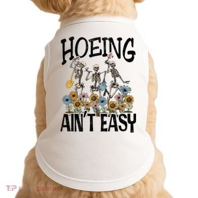Garden Hoeing AinT Easy Doggie Tank