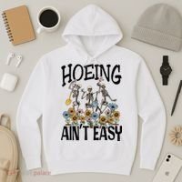 Garden Hoeing AinT Easy Hoodie thumb 3