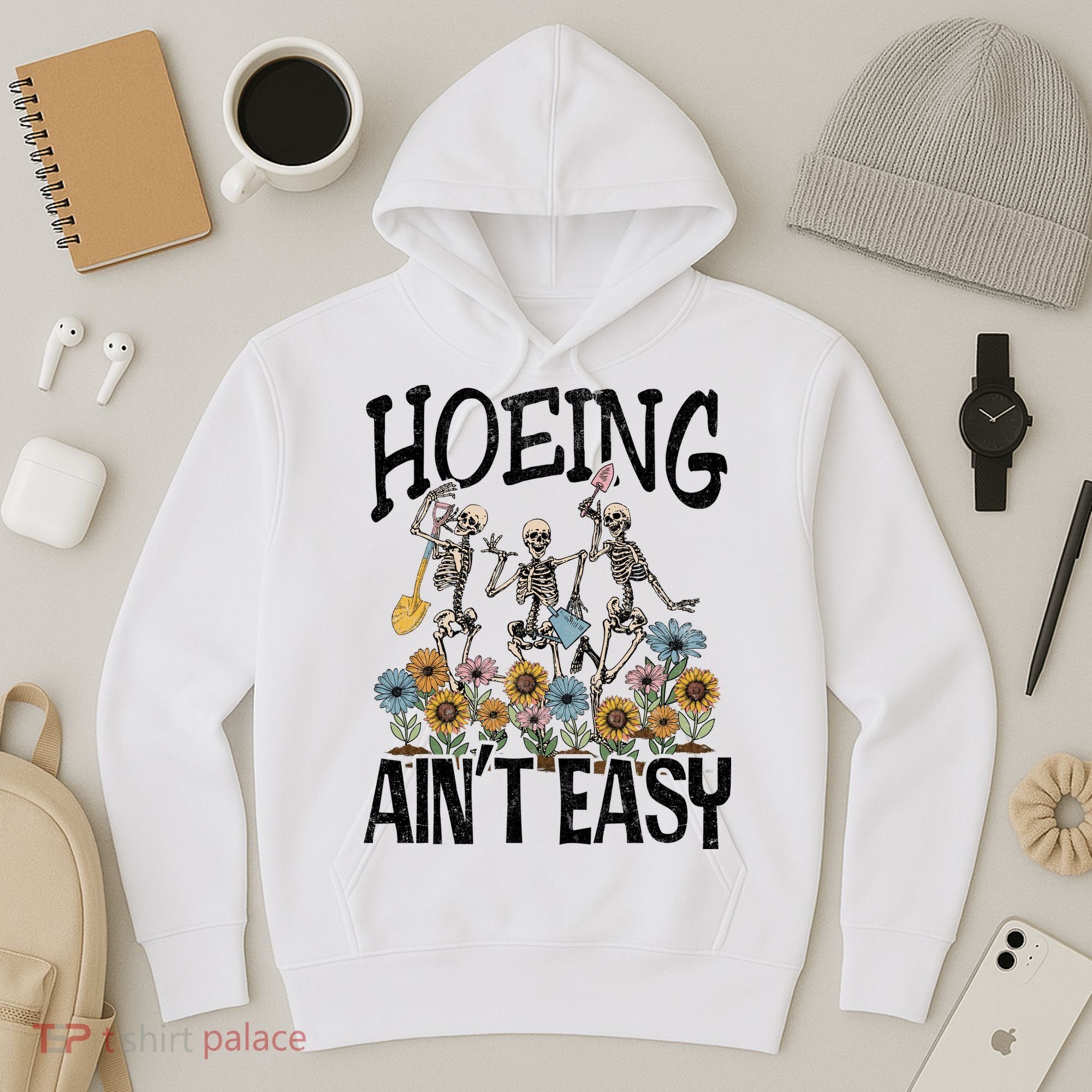 Garden Hoeing AinT Easy Hoodie