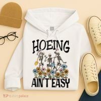 Garden Hoeing AinT Easy Hoodie thumb 4