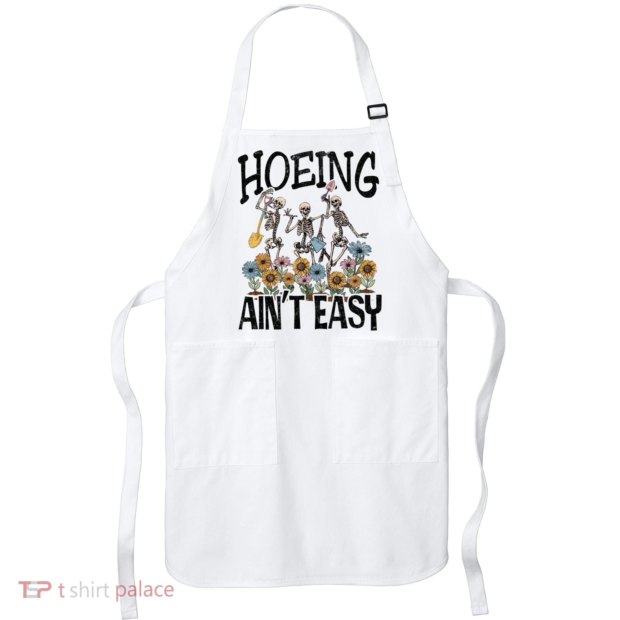 Garden Hoeing AinT Easy Apron