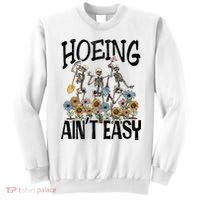 Garden Hoeing AinT Easy Sweatshirt thumb 0
