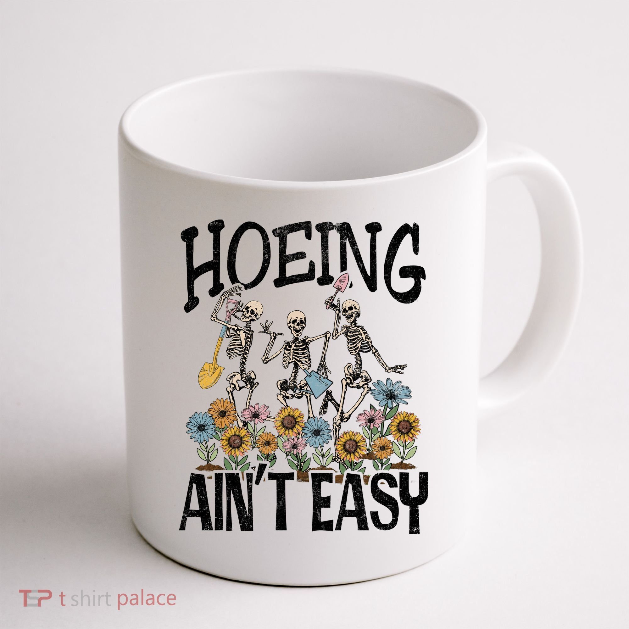 Garden Hoeing AinT Easy Coffee Mug