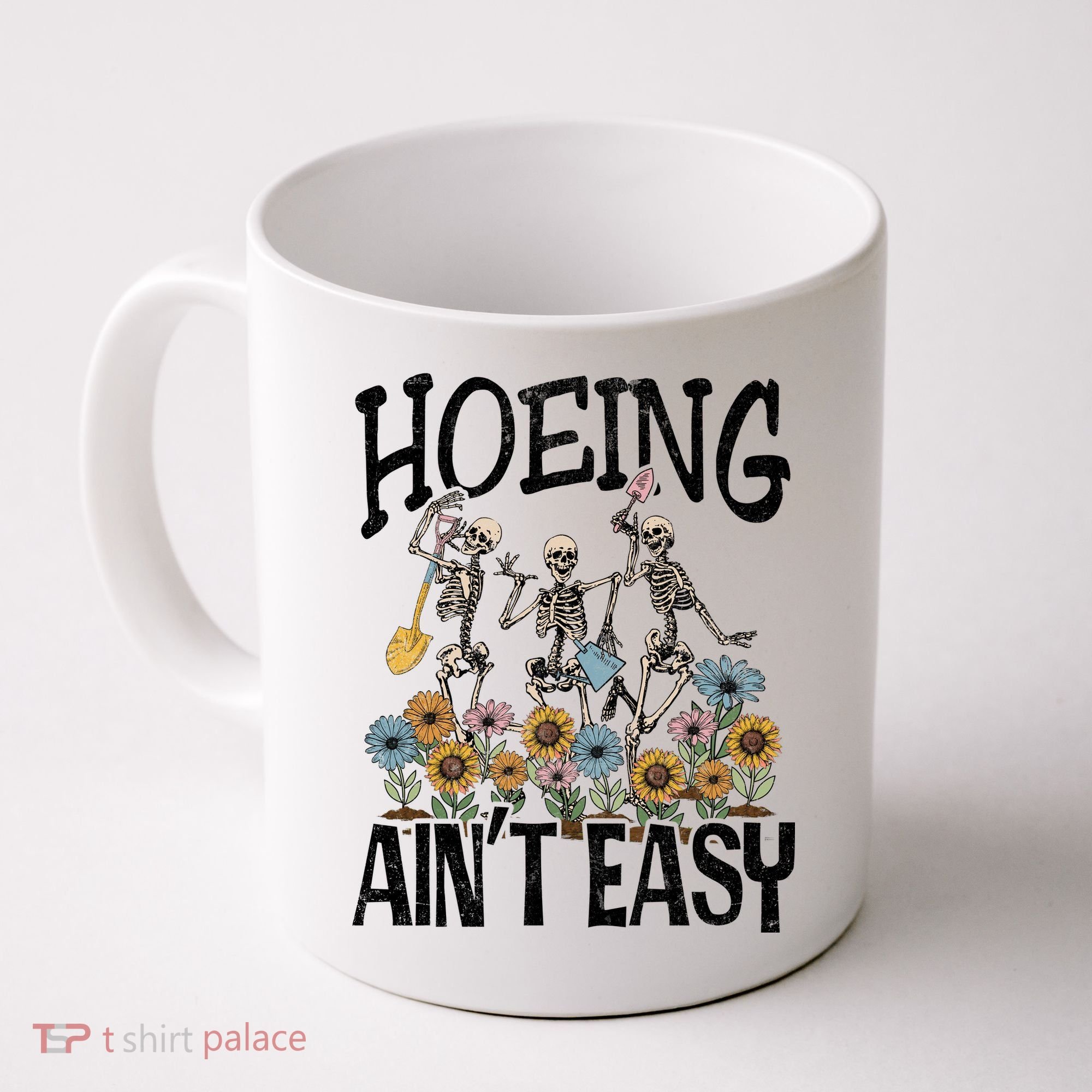 Garden Hoeing AinT Easy Coffee Mug