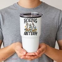 Garden Hoeing AinT Easy Tumbler thumb 2