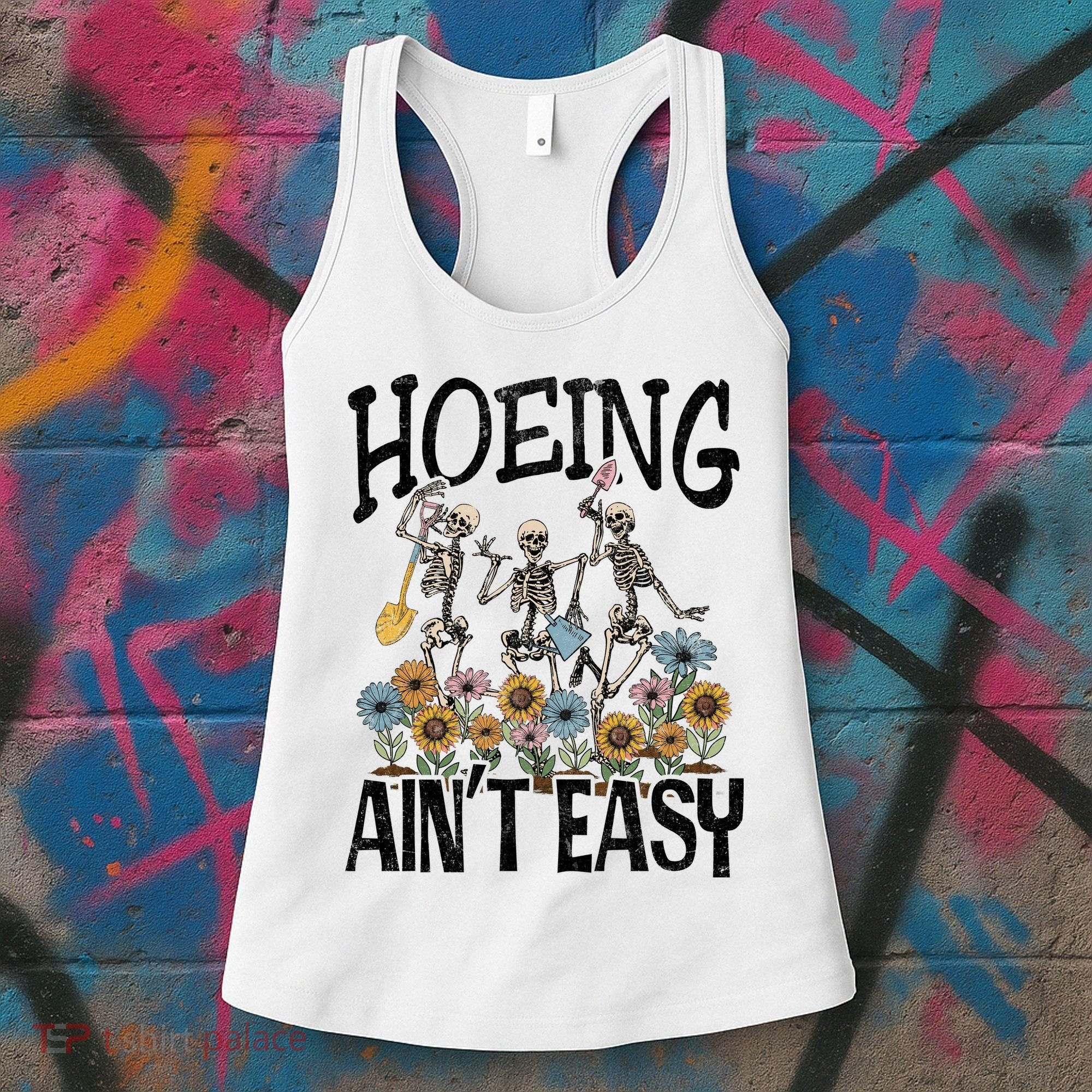 Garden Hoeing AinT Easy Women's Tank Top