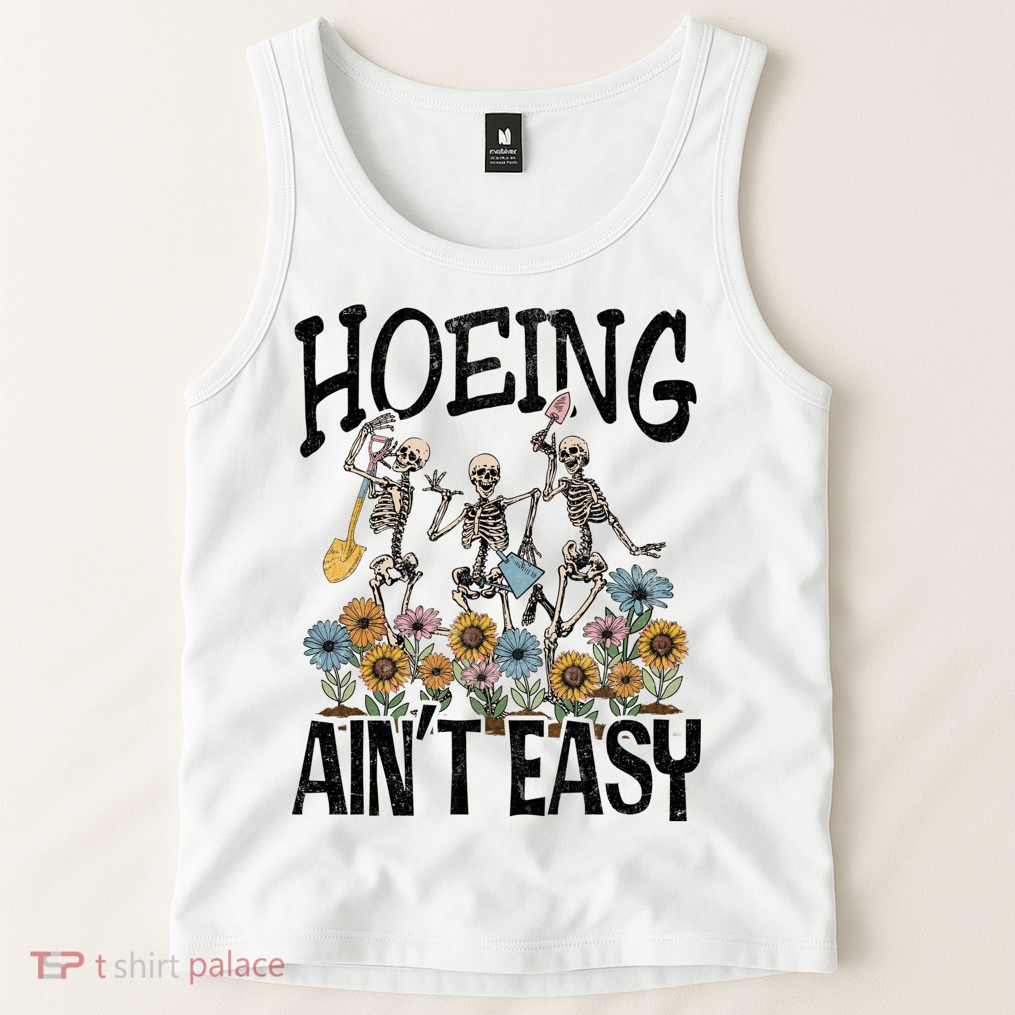 Garden Hoeing AinT Easy Tank Top