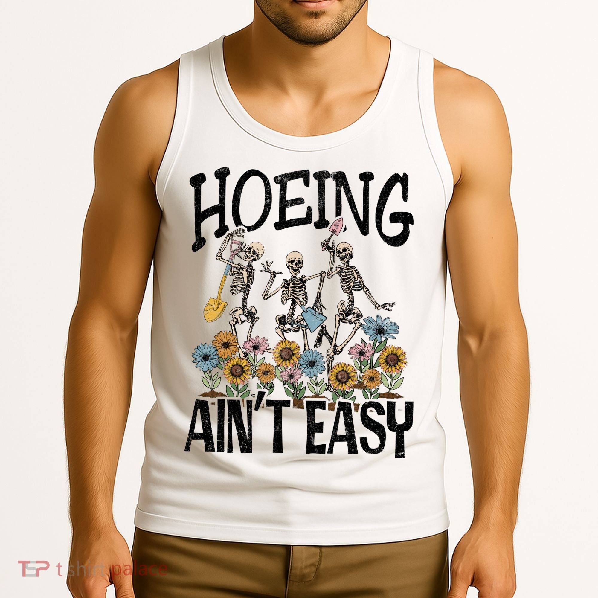 Garden Hoeing AinT Easy Tank Top