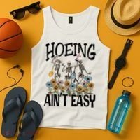 Garden Hoeing AinT Easy Tank Top thumb 4