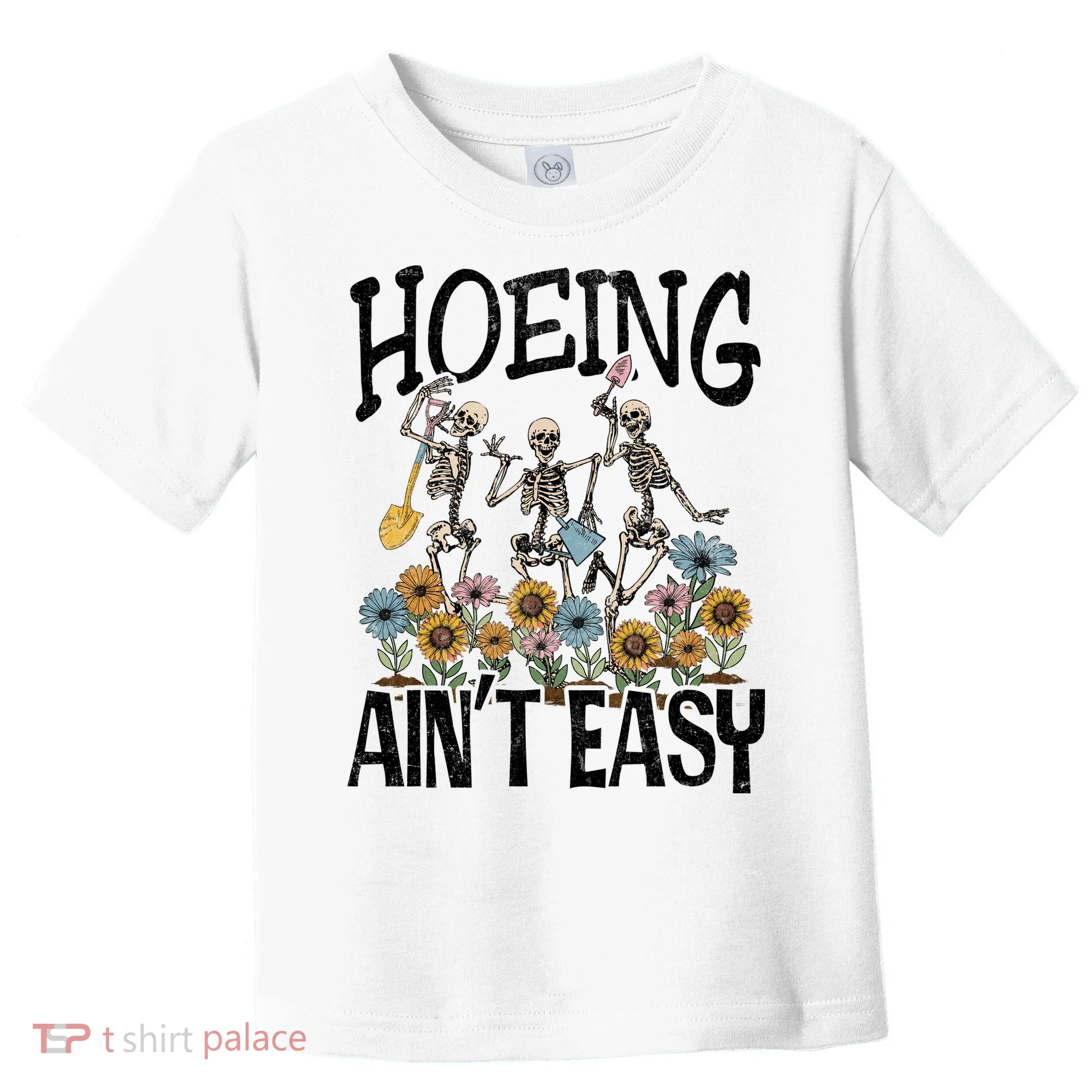 Garden Hoeing AinT Easy Toddler T-Shirt