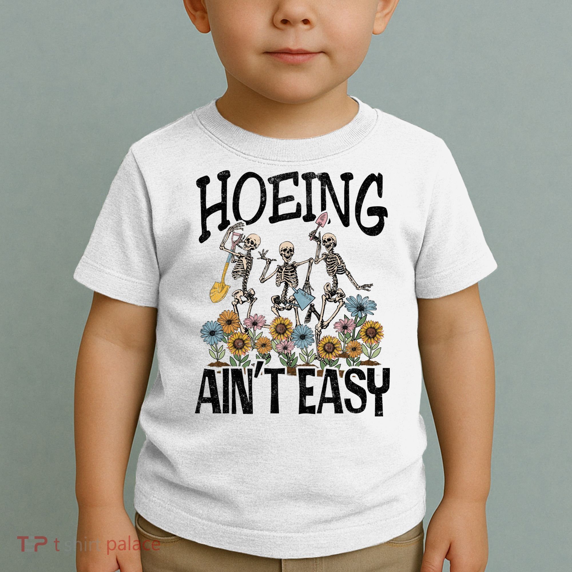 Garden Hoeing AinT Easy Toddler T-Shirt