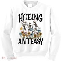 Garden Hoeing AinT Easy Kids Sweatshirt thumb 0