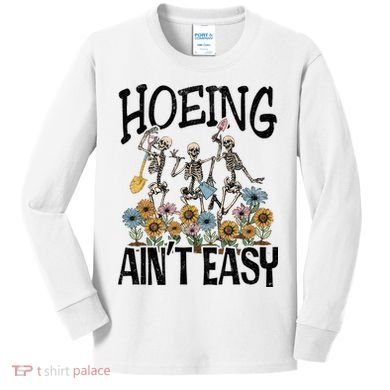 Garden Hoeing AinT Easy Kids Long Sleeve Shirt