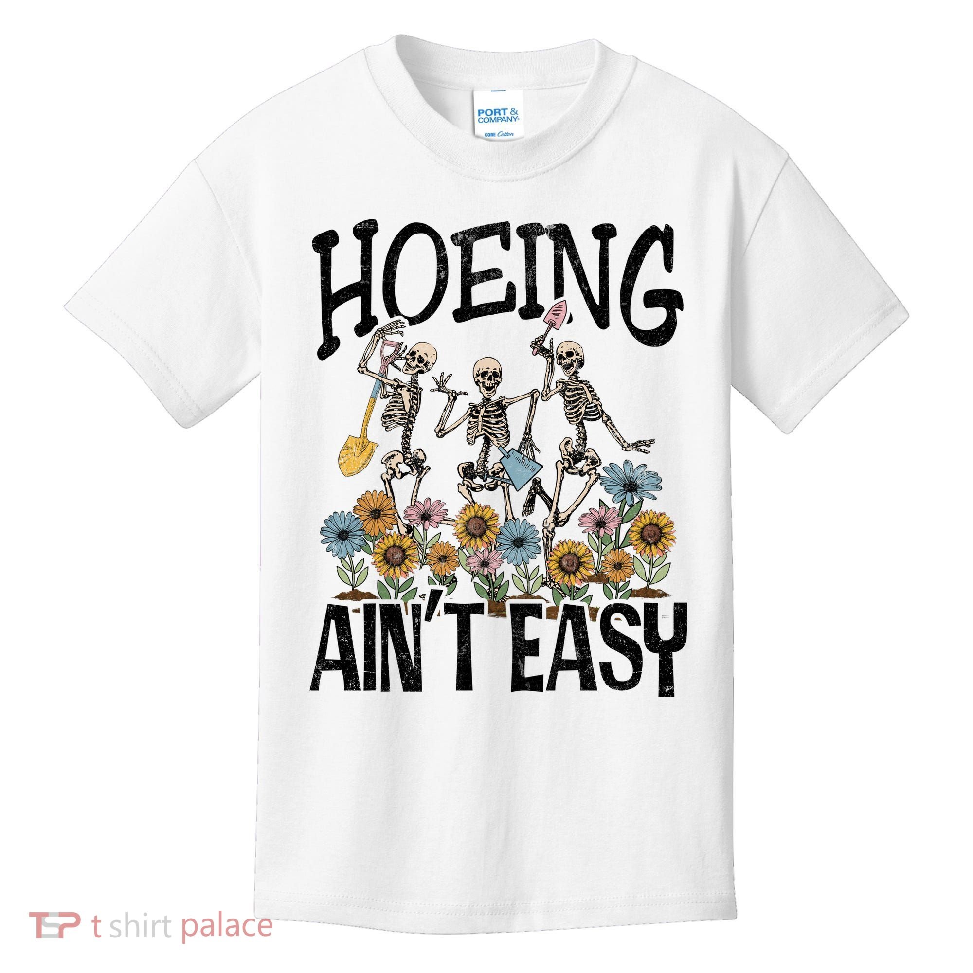 Garden Hoeing AinT Easy Kids T-Shirt