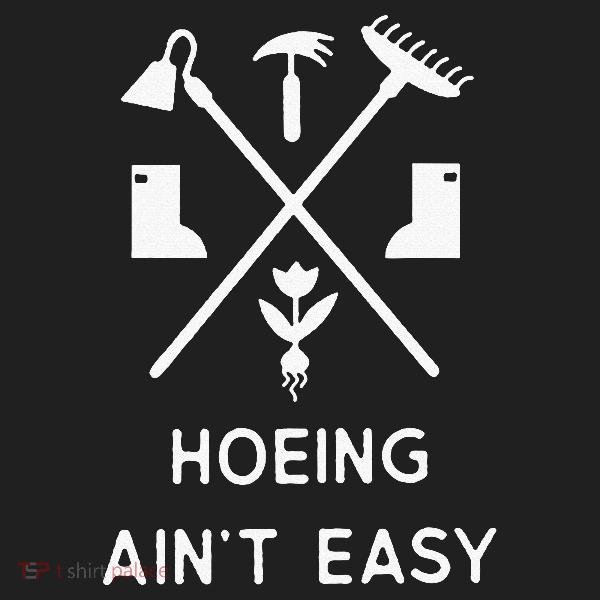 Garden Hoeing Ain't Easy Hat