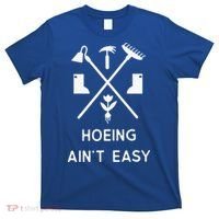 Garden Hoeing Ain't Easy T-Shirt thumb 0