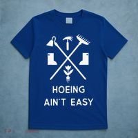 Garden Hoeing Ain't Easy T-Shirt thumb 5