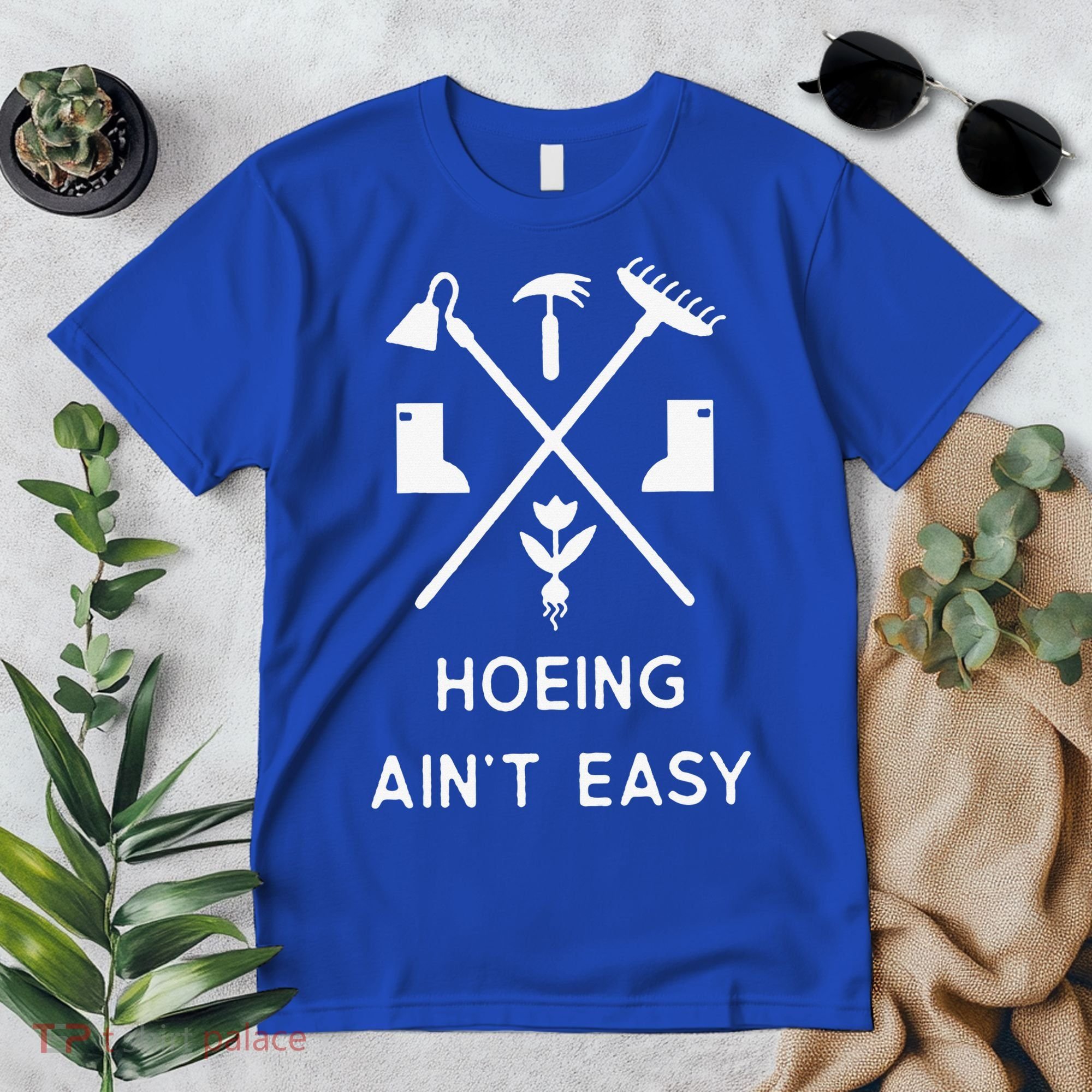 Garden Hoeing Ain't Easy Premium T-Shirt