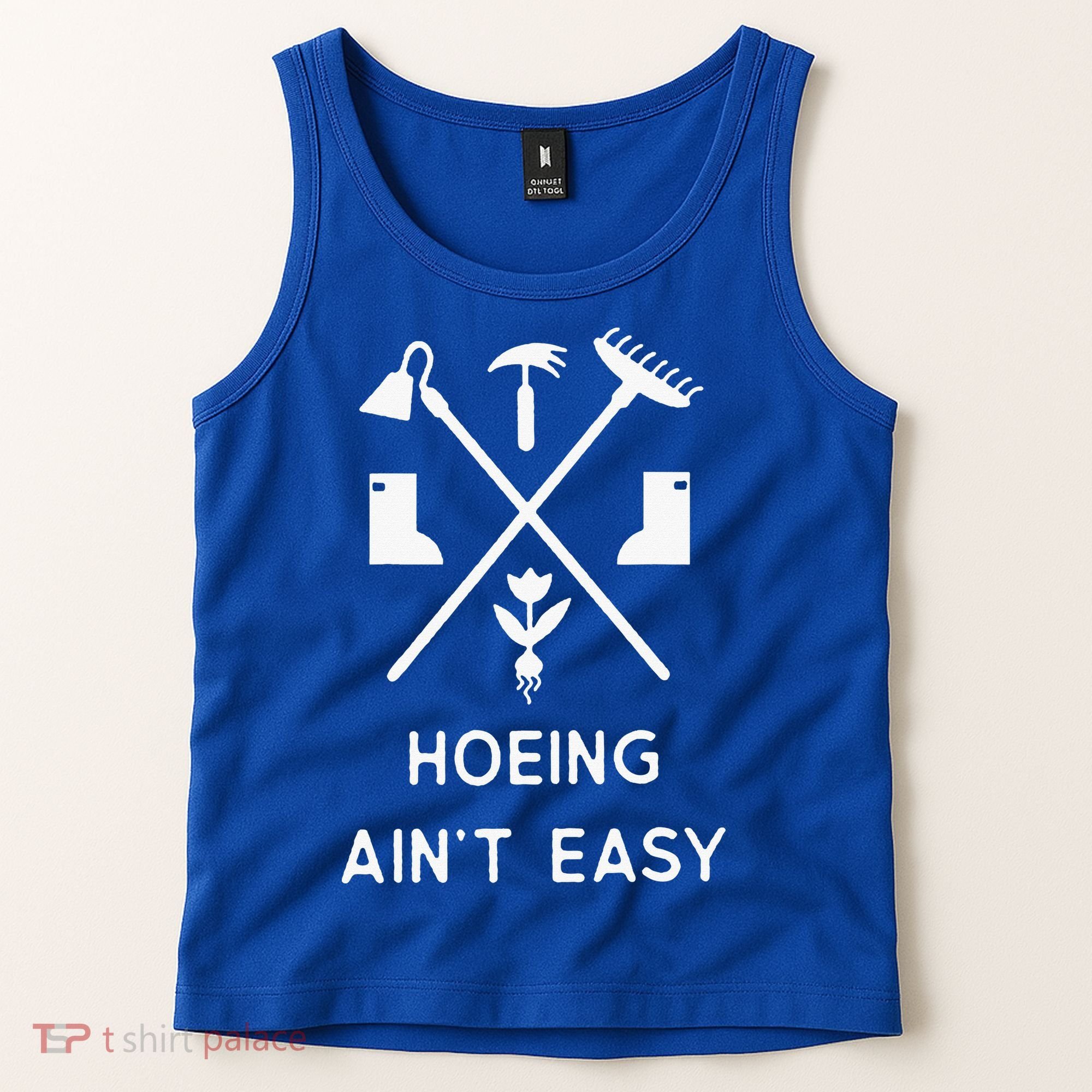 Garden Hoeing Ain't Easy Tank Top