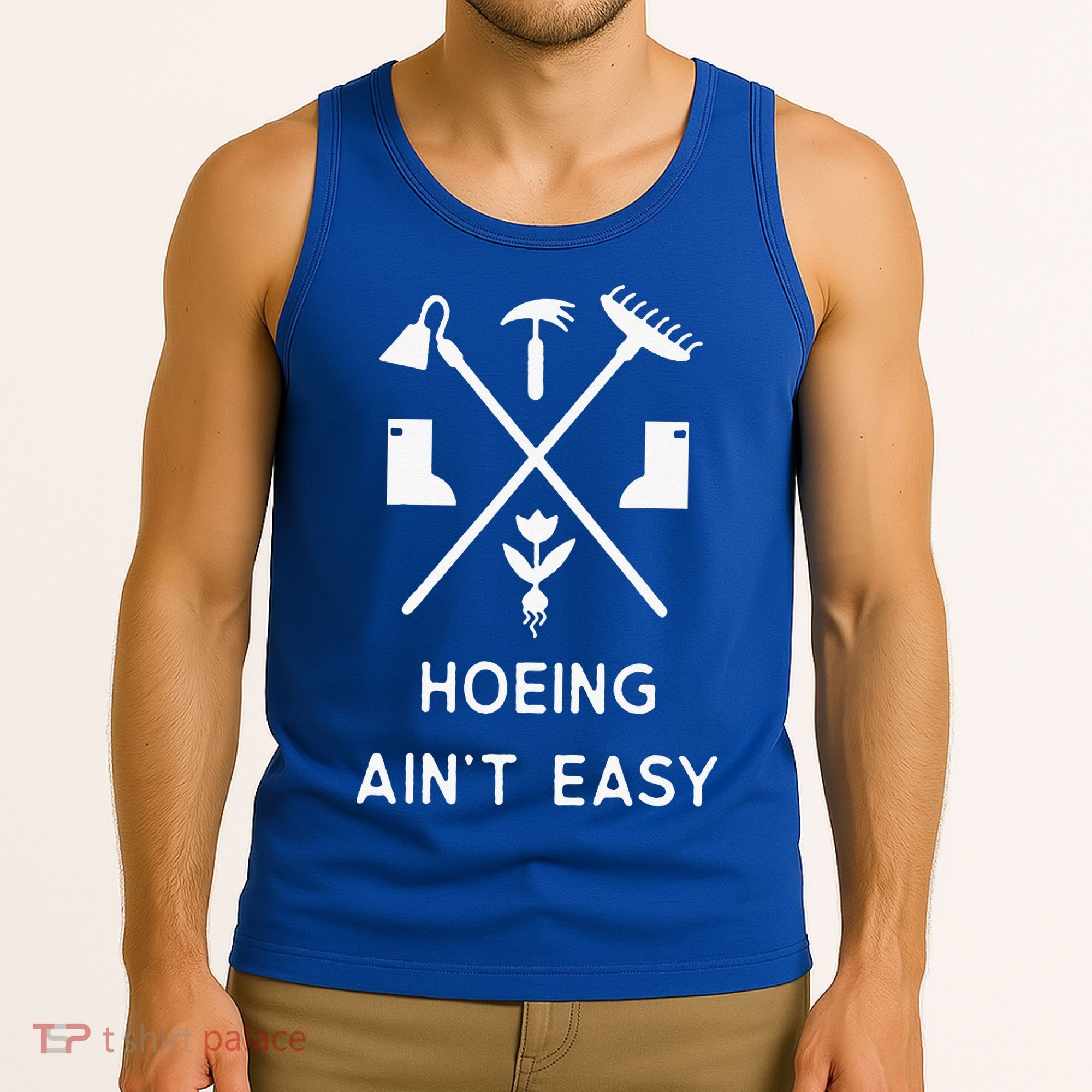 Garden Hoeing Ain't Easy Tank Top