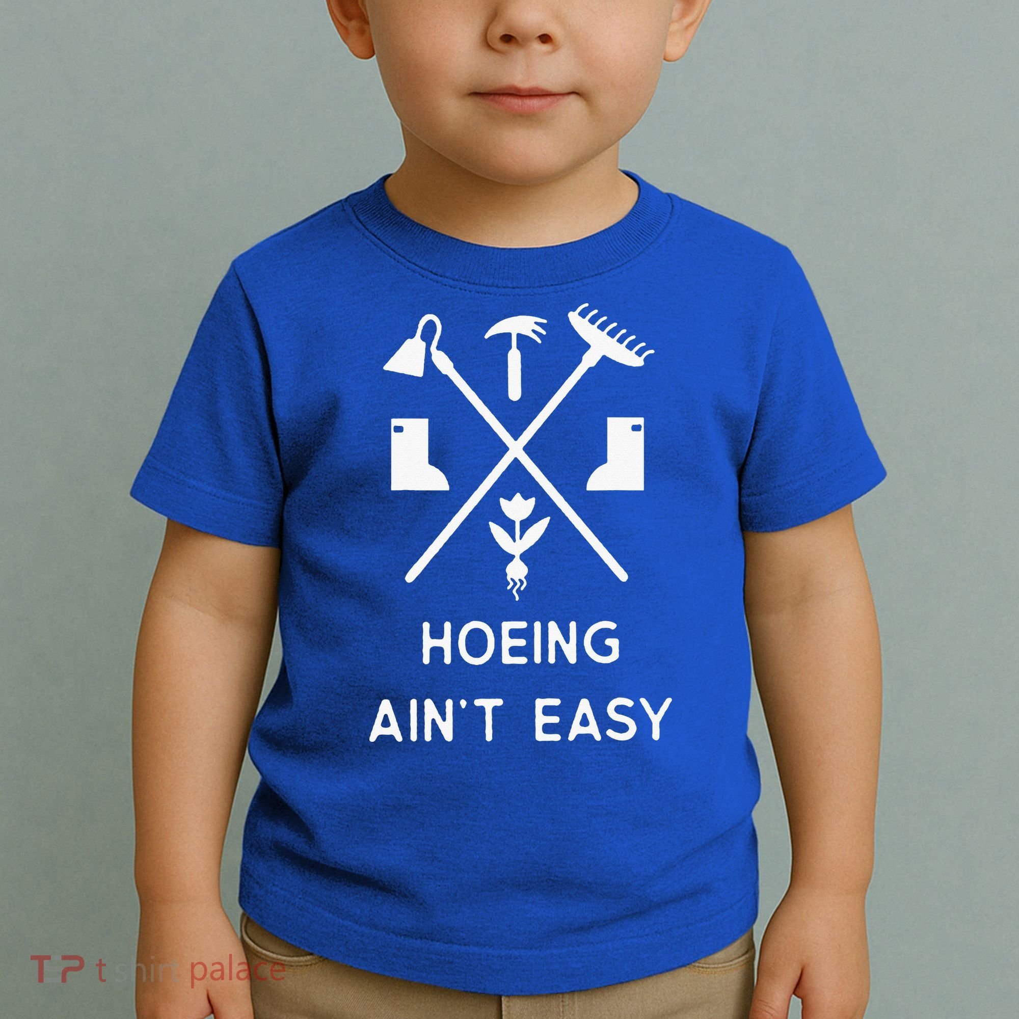 Garden Hoeing Ain't Easy Toddler T-Shirt