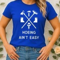 Garden Hoeing Ain't Easy Women's T-Shirt thumb 2