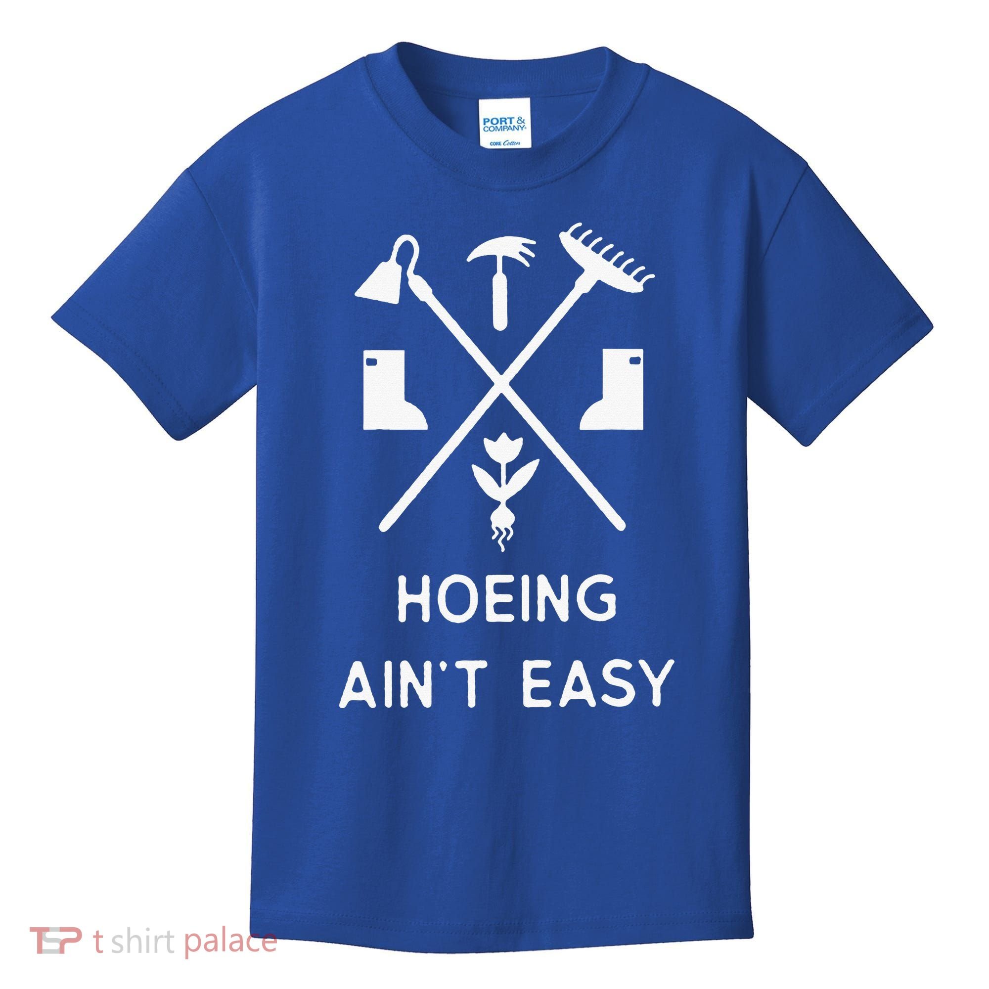 Garden Hoeing Ain't Easy Kids T-Shirt