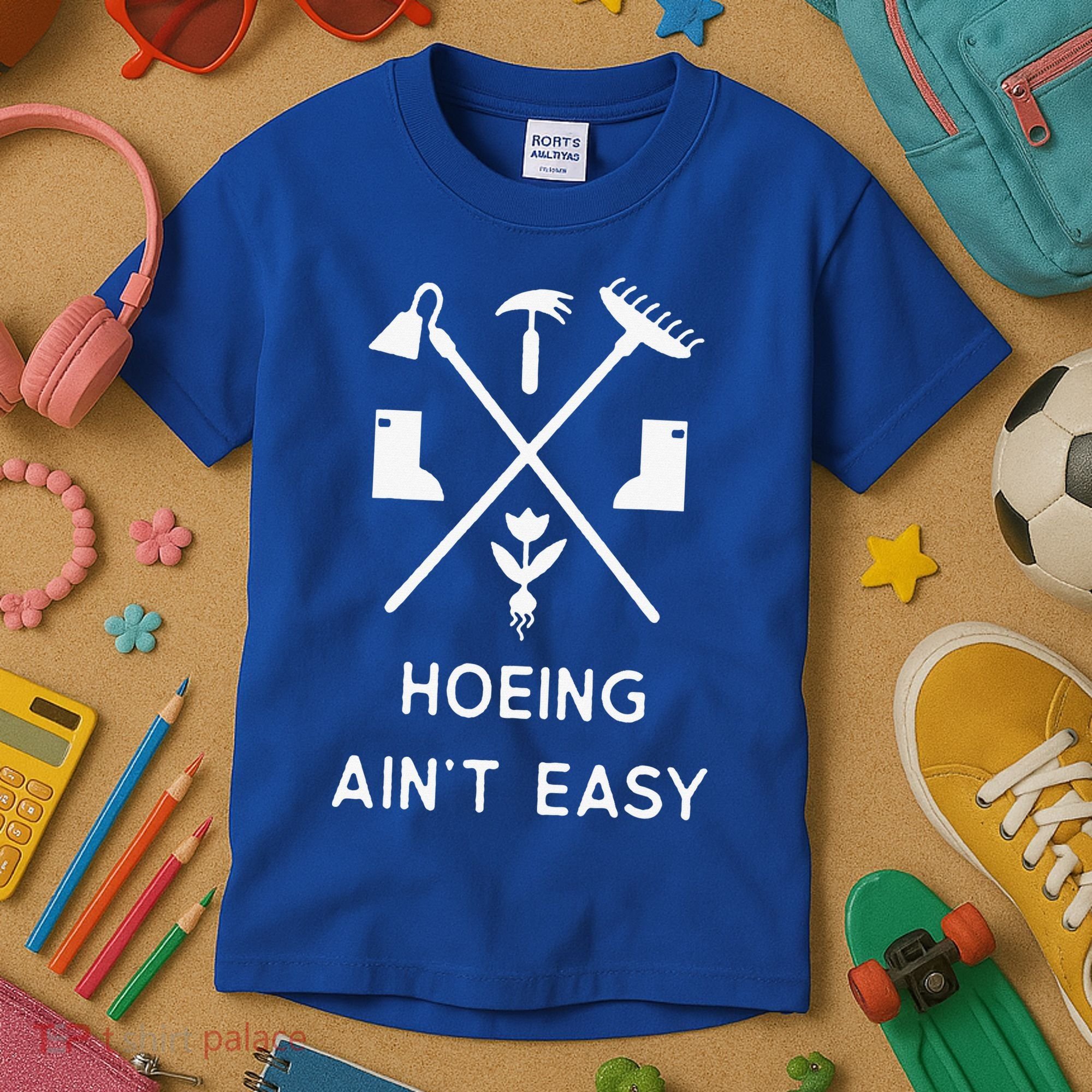 Garden Hoeing Ain't Easy Kids T-Shirt