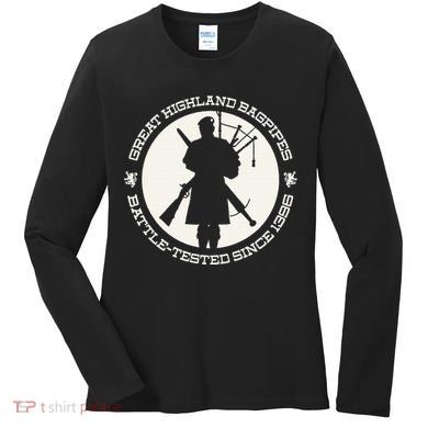 Great Highland Bagpipes Battle Tested Since 1396 Women's Long Sleeve Shirt