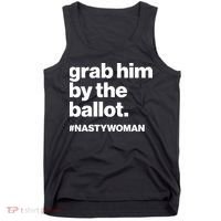 Grab Him By The Ballot #Nastywoman Tank Top thumb 0