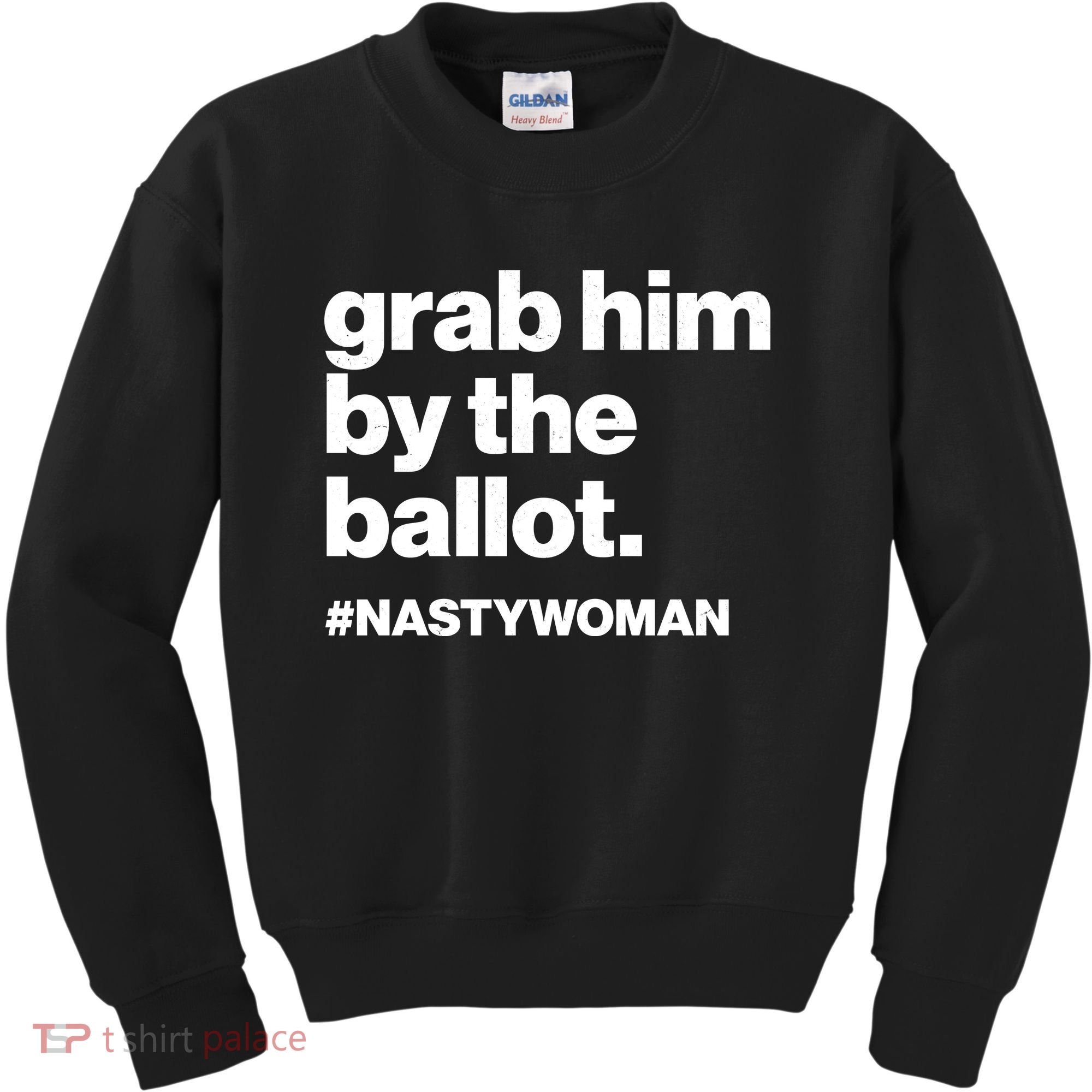 Grab Him By The Ballot #Nastywoman Kids Sweatshirt