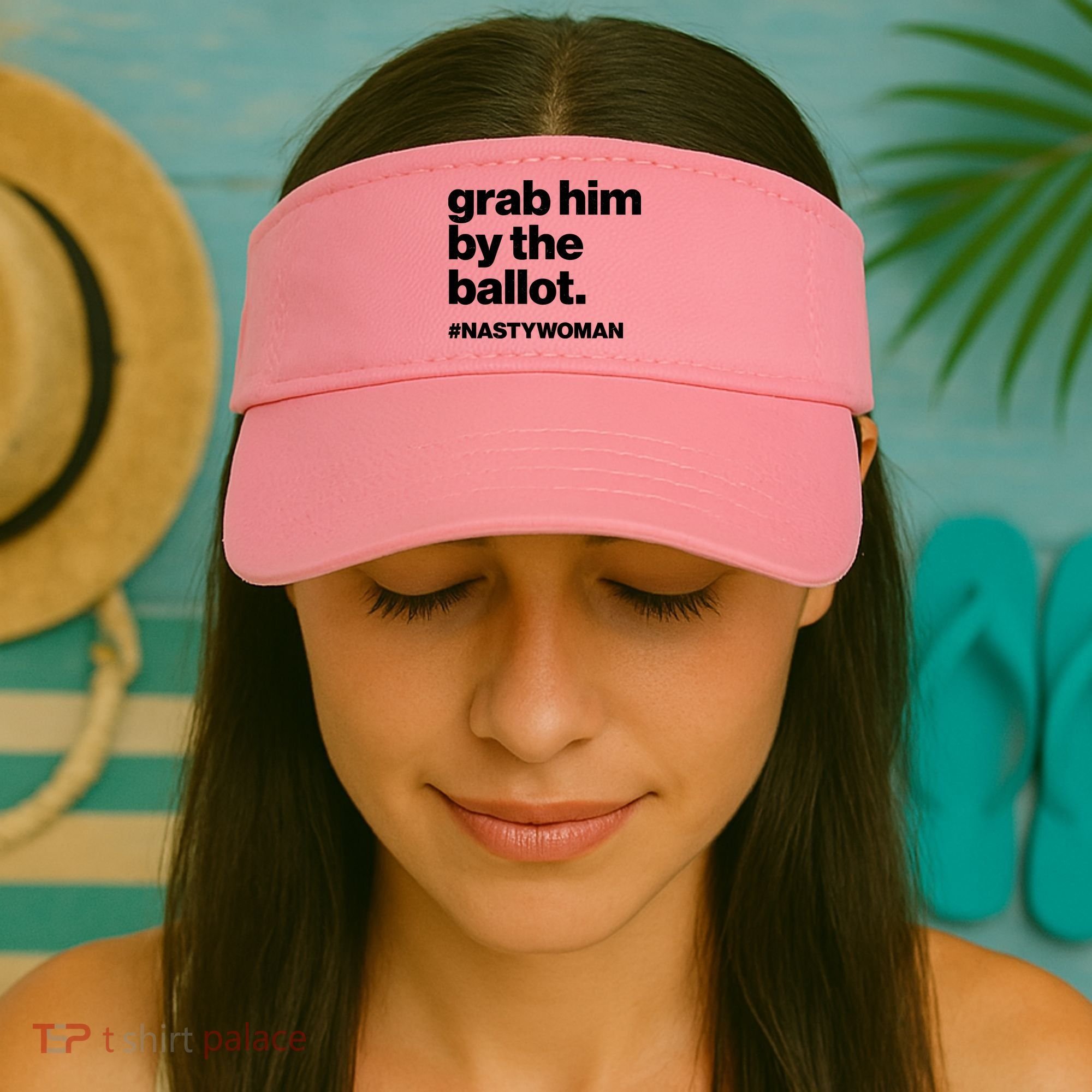 Grab Him By The Ballot #Nastywoman Visor