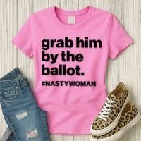 Grab Him By The Ballot #Nastywoman Women's T-Shirt thumb 3