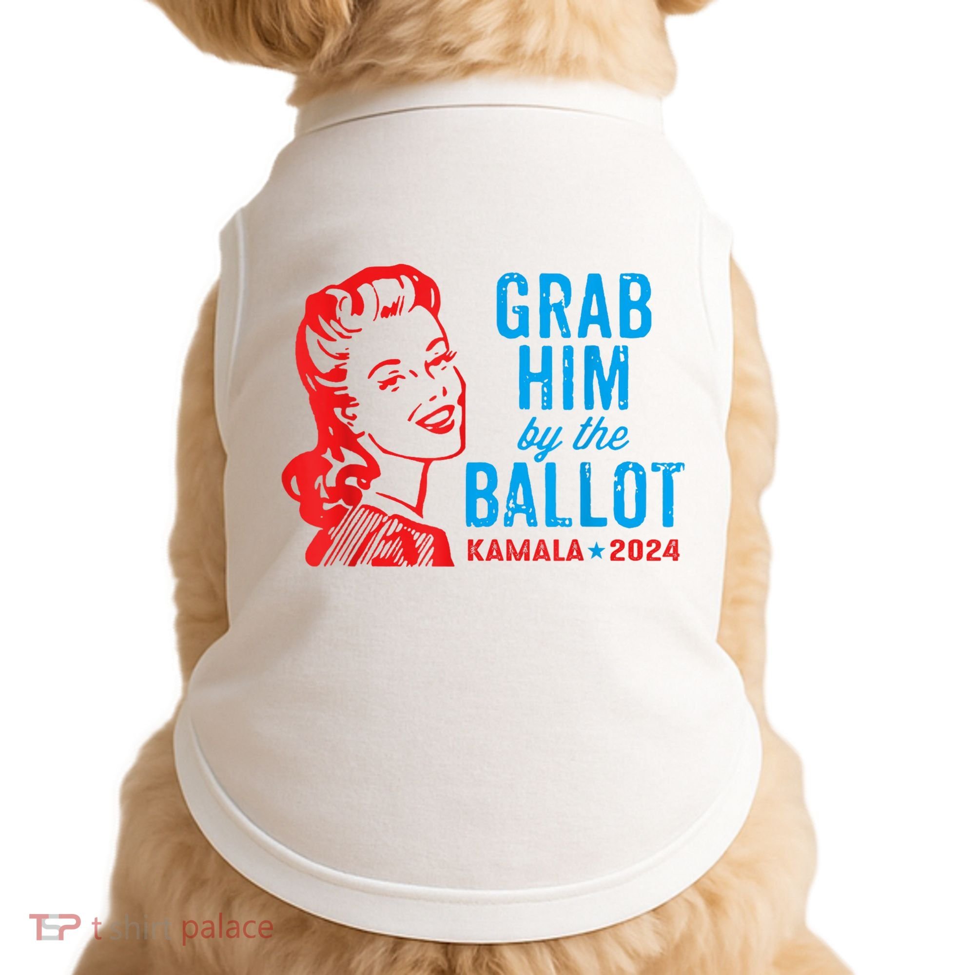 Grab Him By The Ballot Kamala 2024 Funny Harris Election Doggie Tank