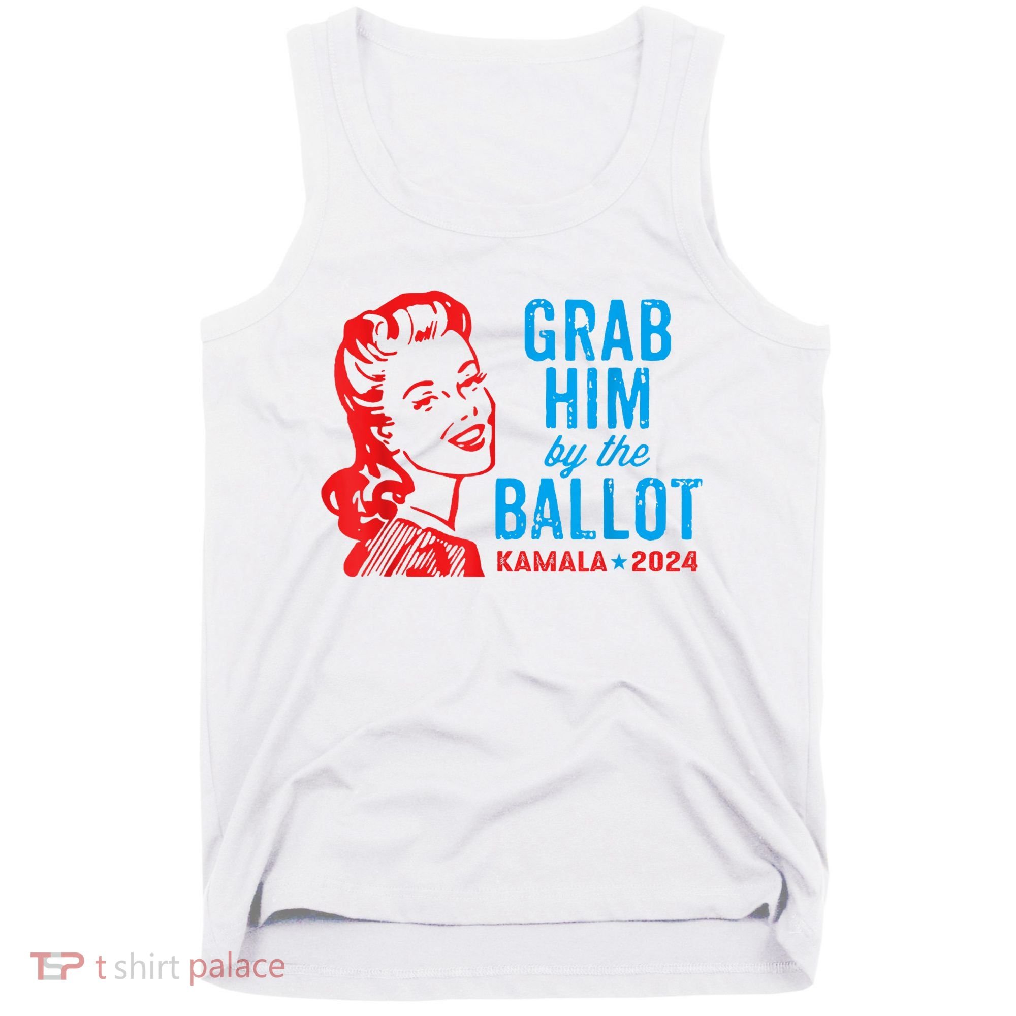 Grab Him By The Ballot Kamala 2024 Funny Harris Election Tank Top