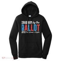 Grab Him By The Ballot Vote For Womens Rights Women's Hoodie thumb 0