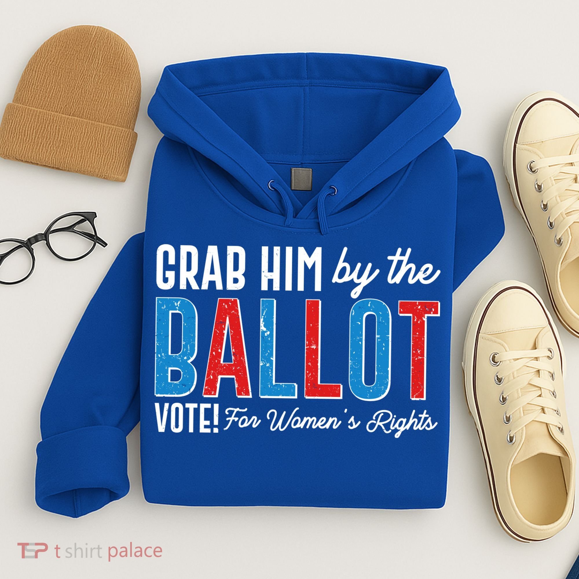 Grab Him By The Ballot Vote For Womens Rights Hoodie