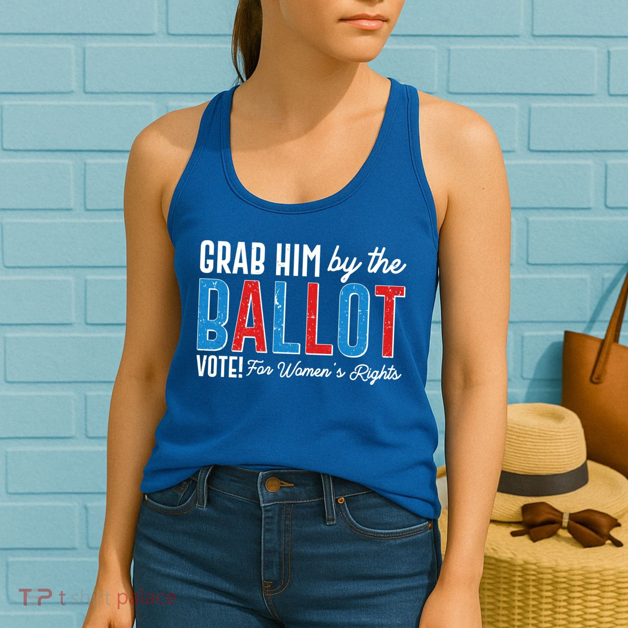 Grab Him By The Ballot Vote For Womens Rights Women's Tank Top