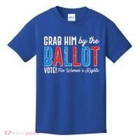 Grab Him By The Ballot Vote For Womens Rights Kids T-Shirt thumb 0
