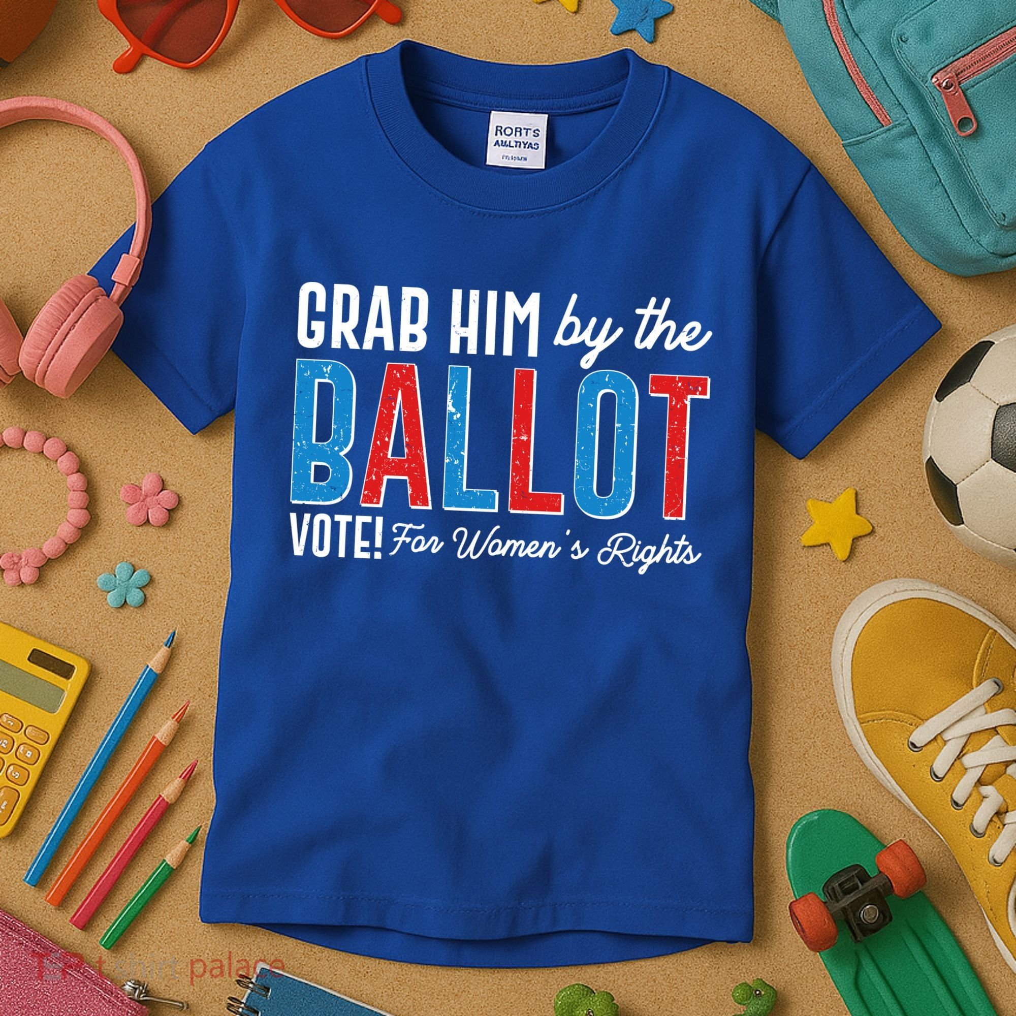 Grab Him By The Ballot Vote For Womens Rights Kids T-Shirt