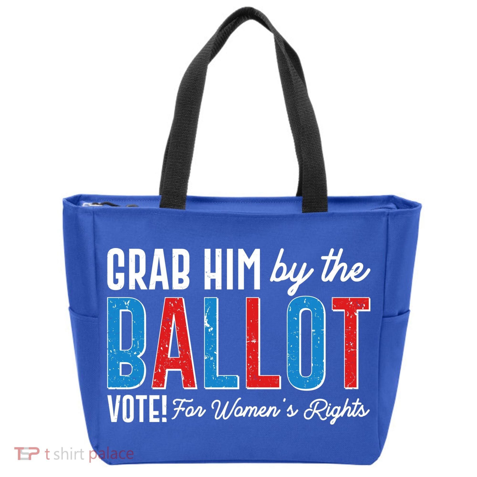 Grab Him By The Ballot Vote For Womens Rights Tote Bag