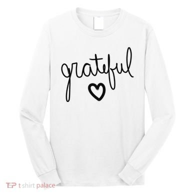 Grateful Heart Cute Gift Long Sleeve Shirt