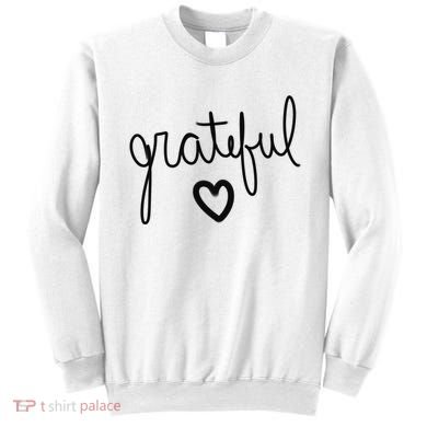 Grateful Heart Cute Gift Sweatshirt