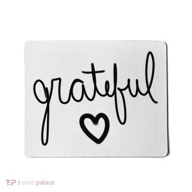 Grateful Heart Cute Gift Mousepad